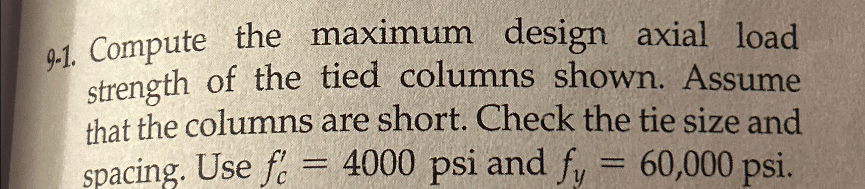 9 . 1 . Compute the maximum design axial load