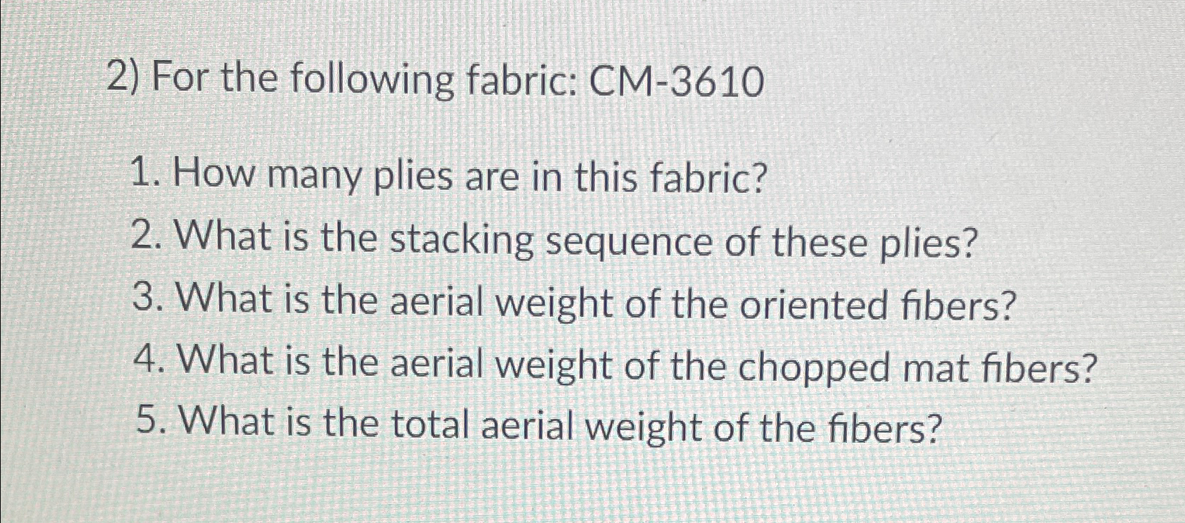 For the following fabric: C M - 3 6 1 0 How many