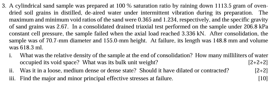 A cylindrical sand sample was prepared at 1 0 0 %
