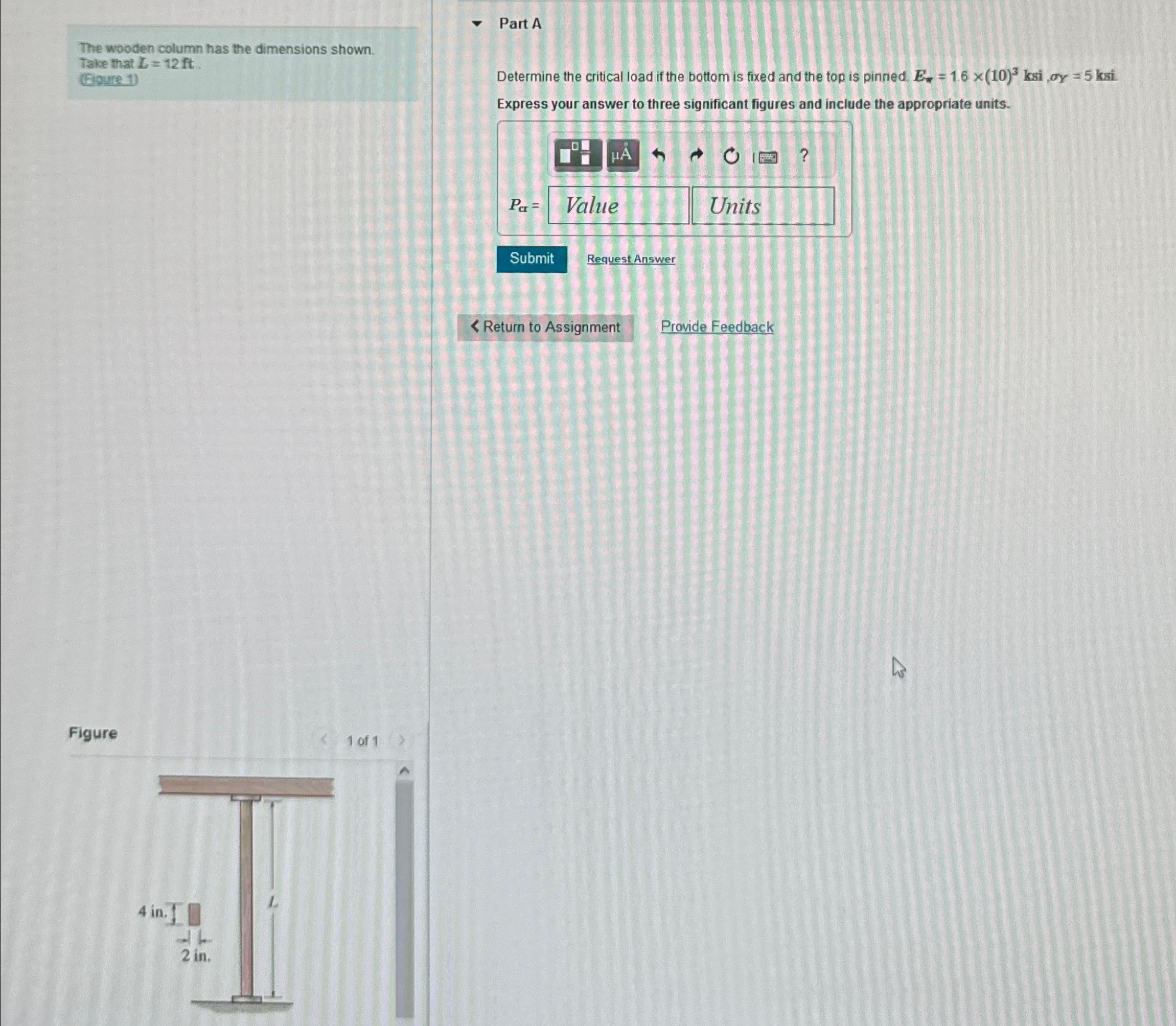 The wooden column has the dimensions shown. Take