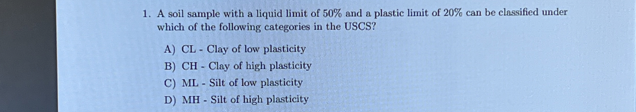 A soil sample with a liquid limit of 5 0 % and a