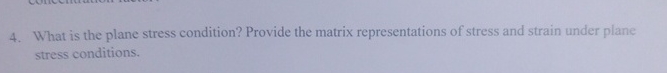 What is the plane stress condition? Provide the