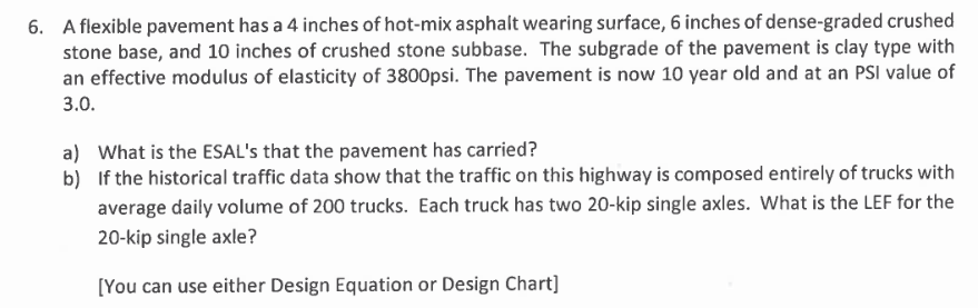 A flexible pavement has a 4 inches of hot - mix