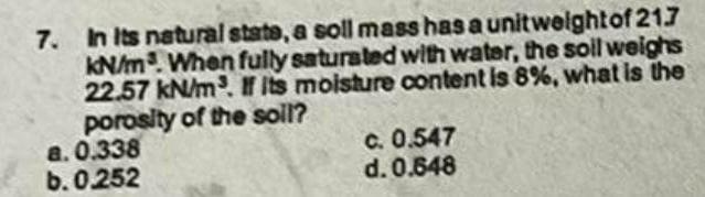 In lits natural state, a soll mass has a