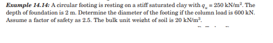 Example 1 4 . 1 4 : A circular footing is resting