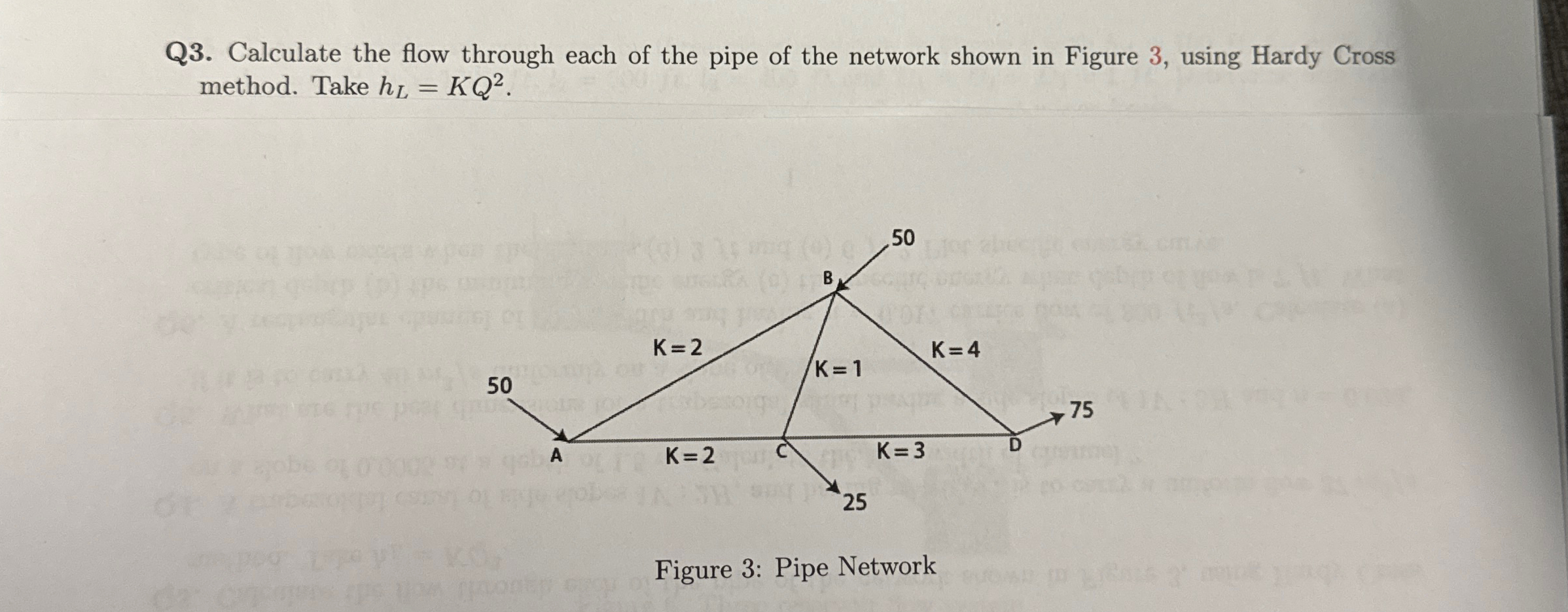 Q 3 . Calculate the flow through each of the pipe