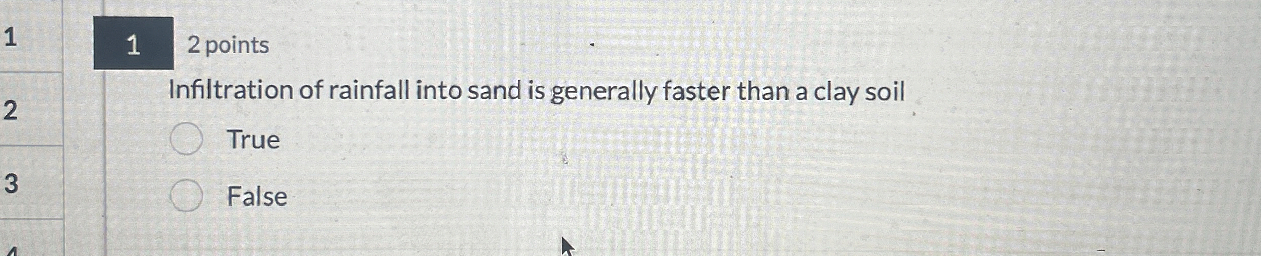 1 2 points Infiltration of rainfall into sand is