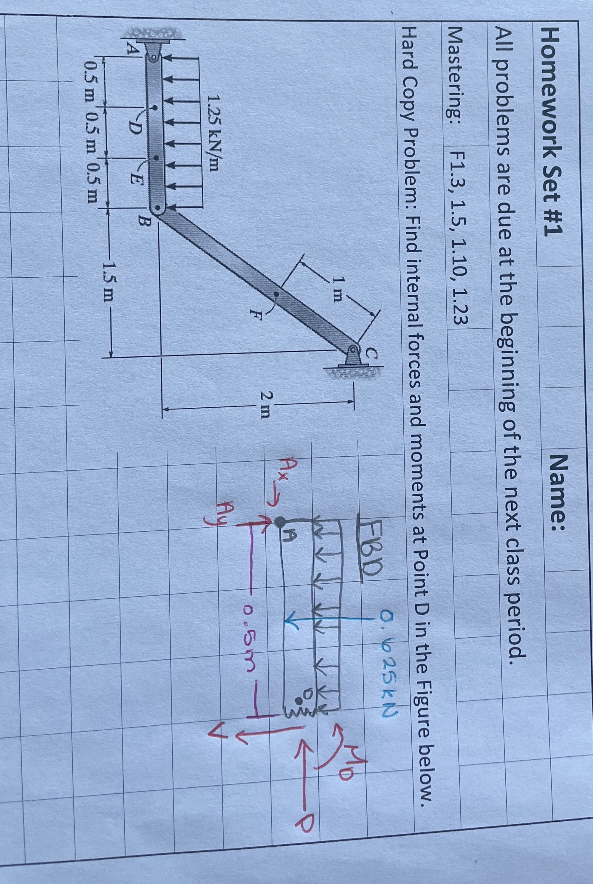 Homework Set # 1 Name: All problems are due at