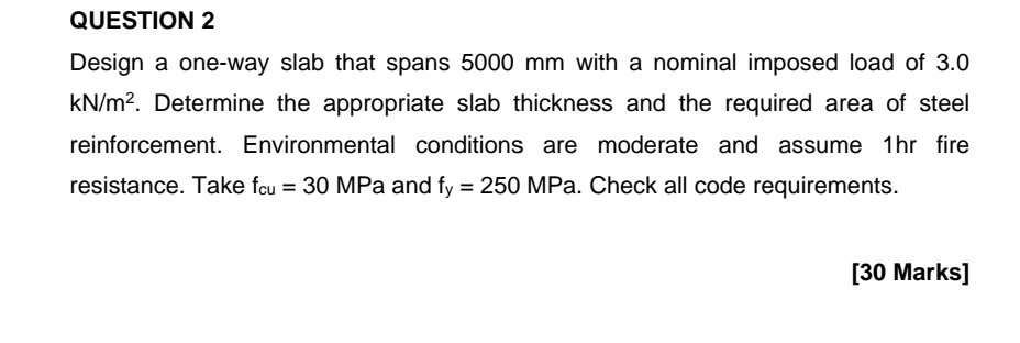 QUESTION 2 Design a one - way slab that spans 5 0