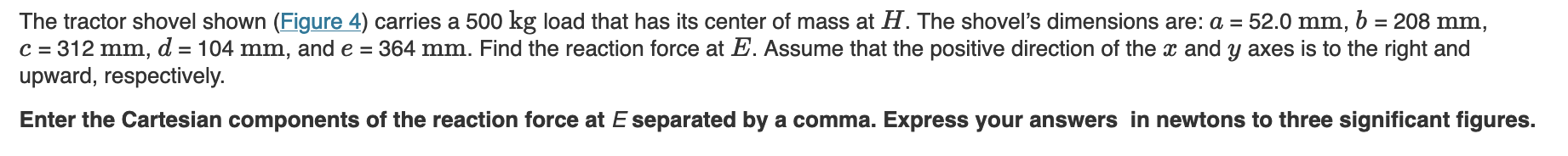 The tractor shovel shown ( Figure 4 ) carries a 5