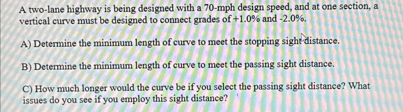 A two - lane highway is being designed with a 7 0
