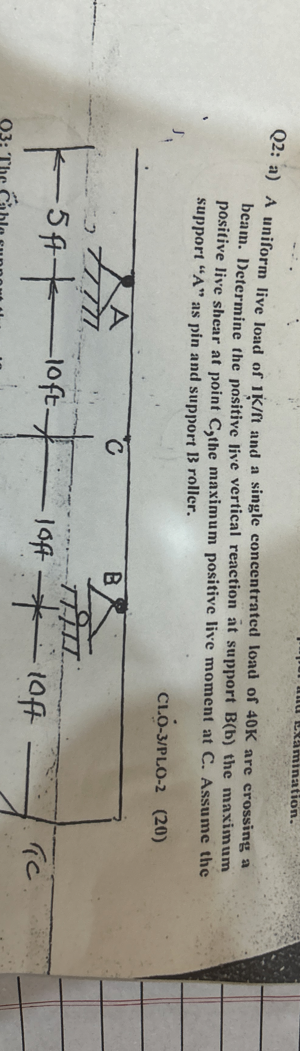 Q 2 : a ) A uniform live load of 1 1 K f t and a