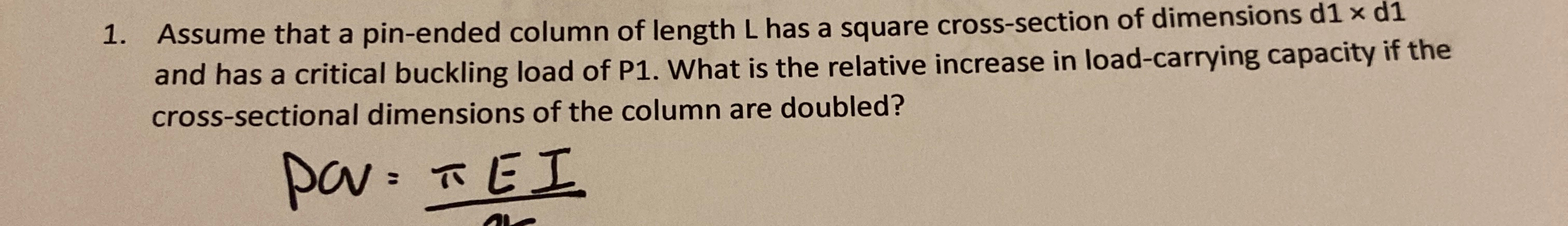 Assume that a pin - ended column of length L has