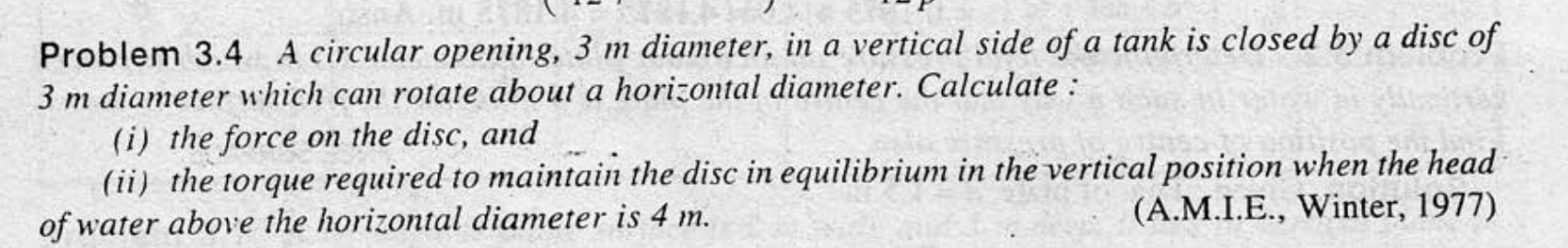 Problem 3 . 4 A circular opening, 3 m diameter,