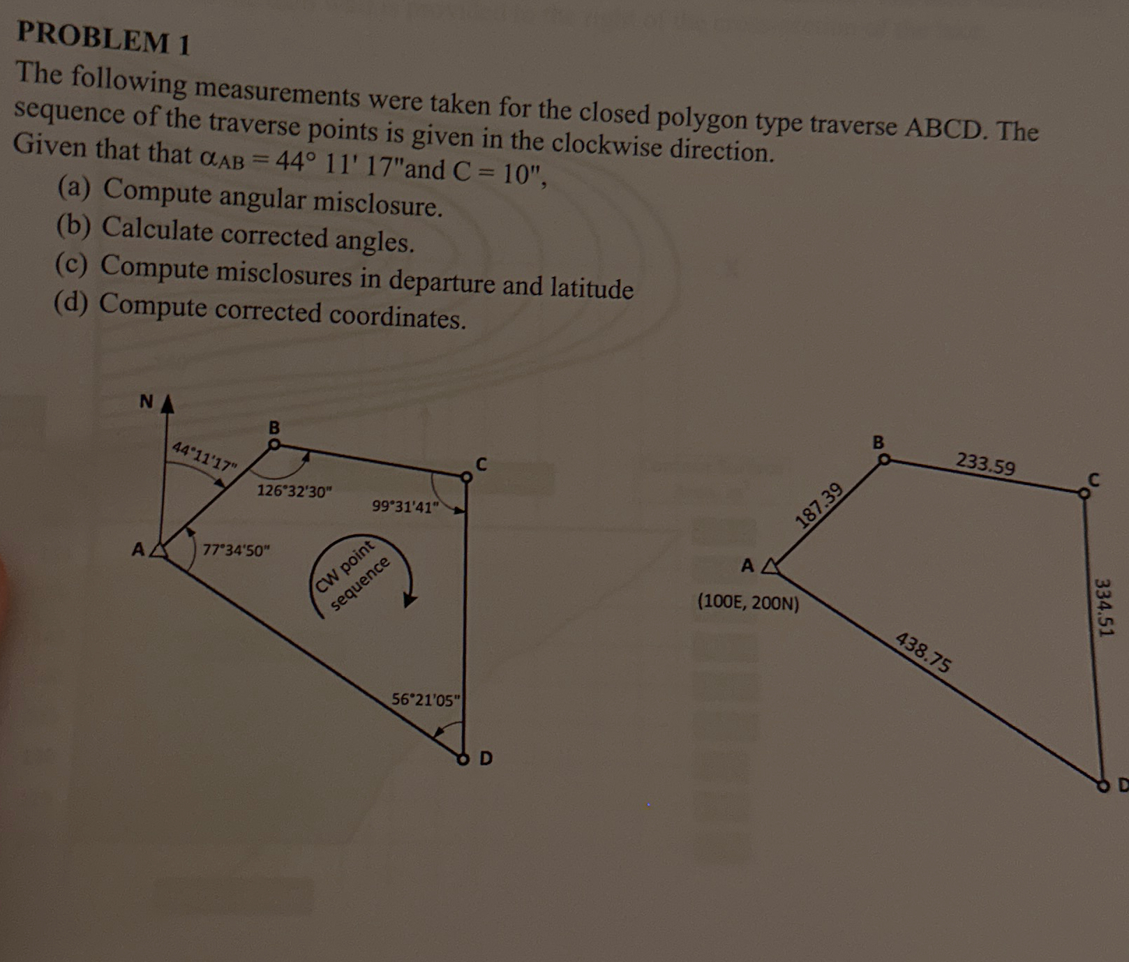 PROBLEM 1 The following measurements were taken