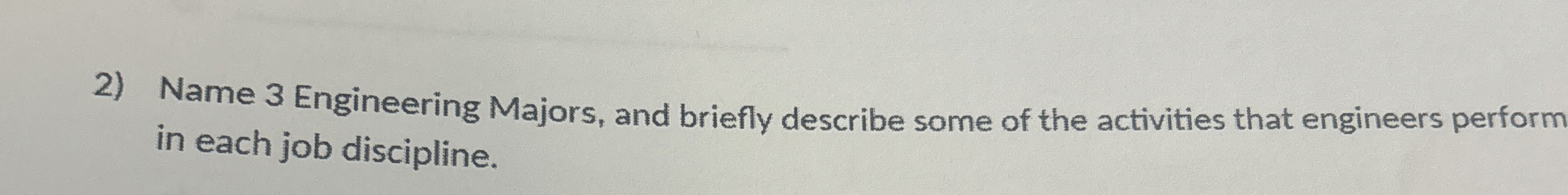 Name 3 Engineering Majors, and briefly describe