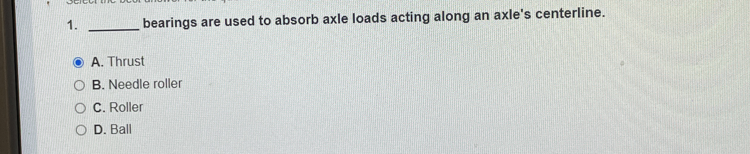 jearings are used to absorb axle loads acting