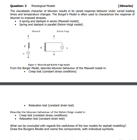 Question: 3 Rheological Models The viscoelastic
