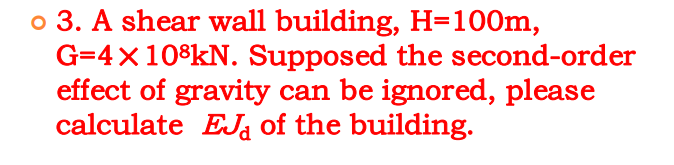 @ 3 . A shear wall building, H = 1 0 0 m , G = 4