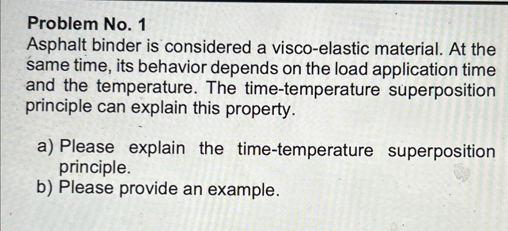 Problem No . 1 Asphalt binder is considered a