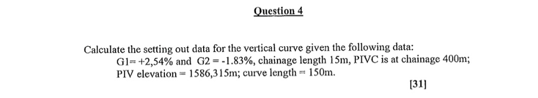 Question 4 Calculate the setting out data for the