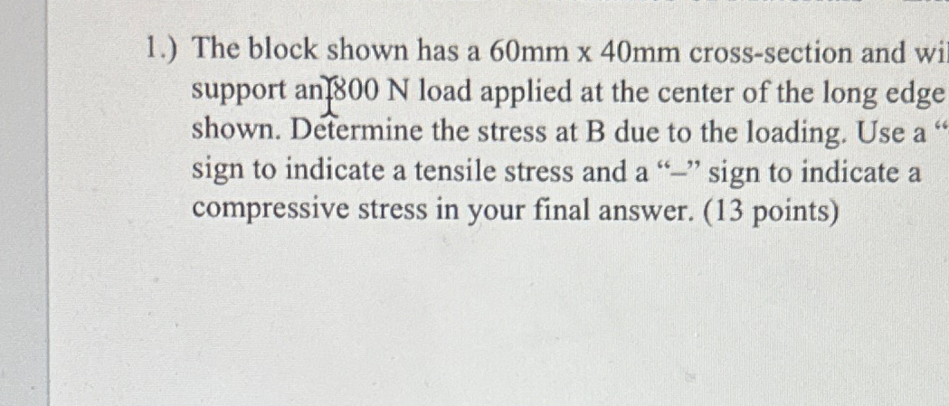 1 . ) The block shown has a 6 0 m m x 4 0 m m