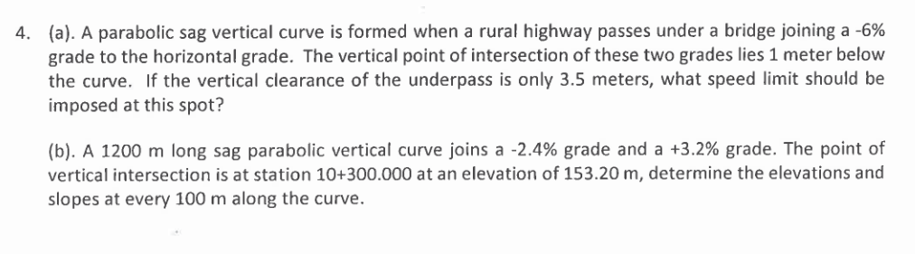 ( a ) . A parabolic sag vertical curve is formed