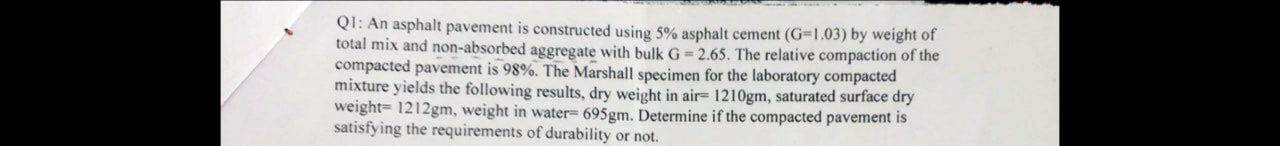 Q 1 : An asphalt pavement is constructed using 5