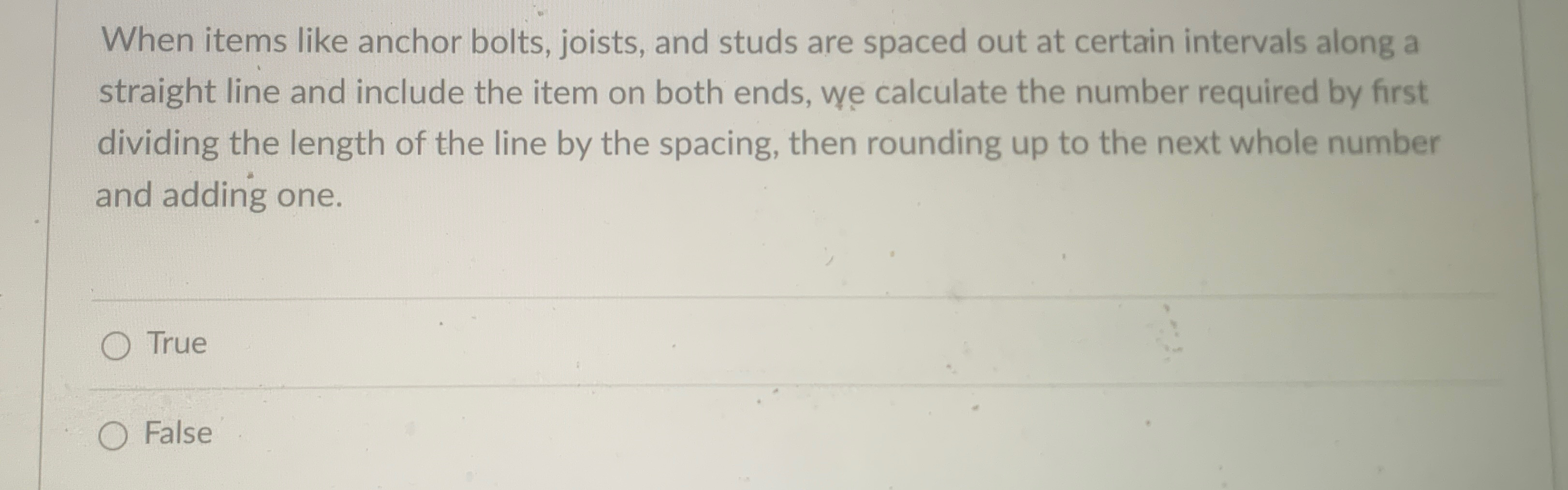 When items like anchor bolts, joists, and studs