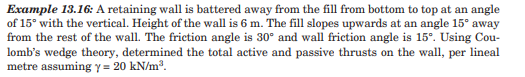 Example 1 3 . 1 6 : A retaining wall is battered