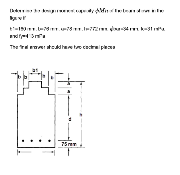 Determine the design moment capacity M n of the