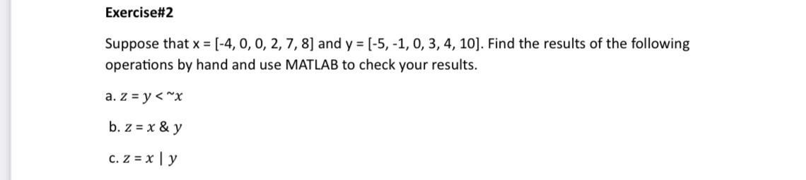 Exercise# 2 Suppose that x = [ - 4 , 0 , 0 , 2 ,