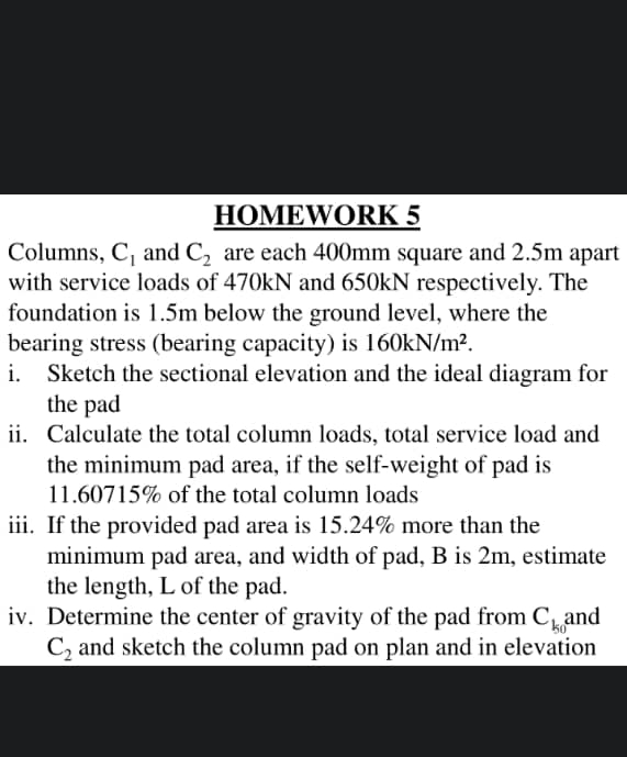 HOMEWORK 5 Columns, C 1 and C 2 are each 4 0 0 m