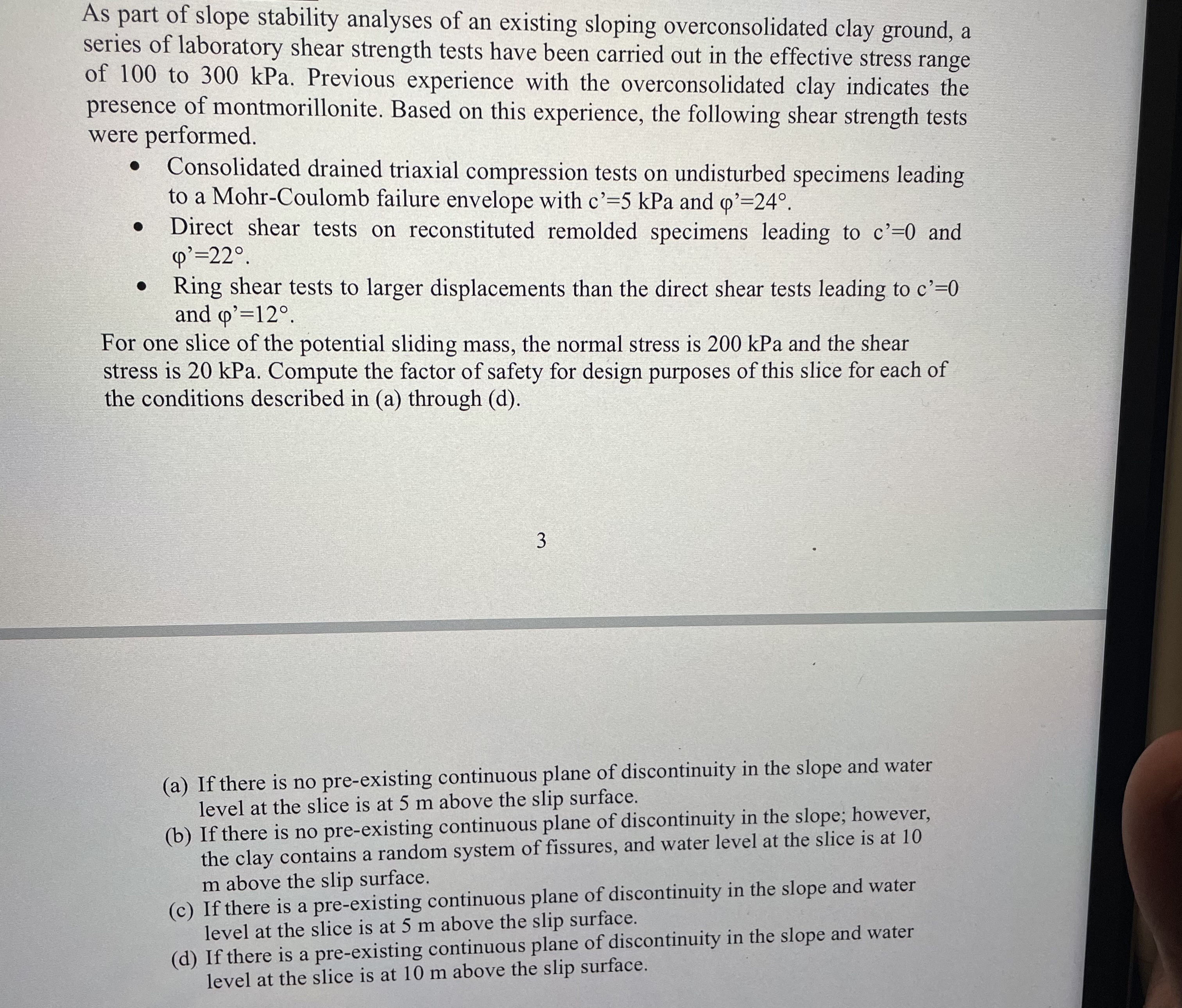 As part of slope stability analyses of an