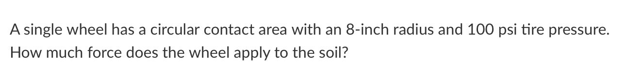 A single wheel has a circular contact area with