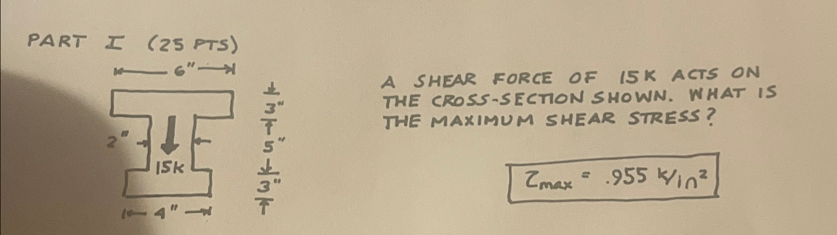 PART T Com m A SHEAR FORCE OF 1 5 K ACTS ON THE