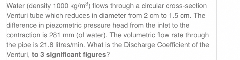 Water ( density 1 0 0 0 k g m 3 ) flows through a