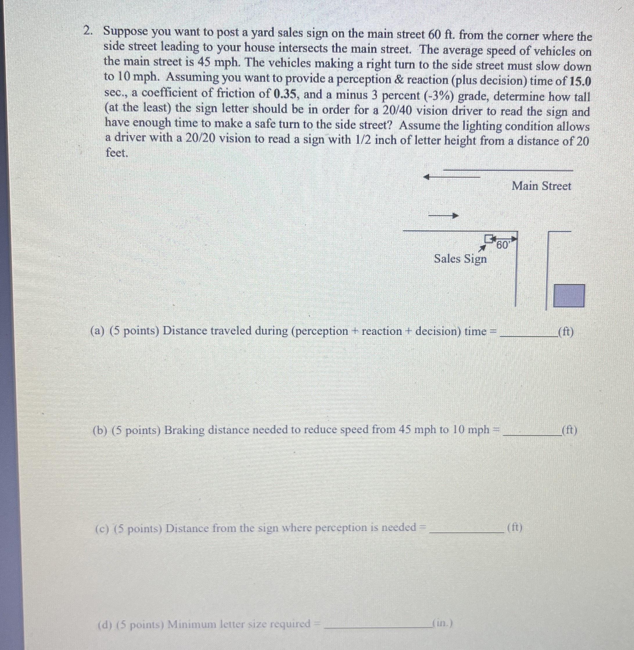 Suppose you want to post a yard sales sign on the