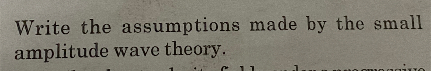 Write the assumptions made by the small amplitude