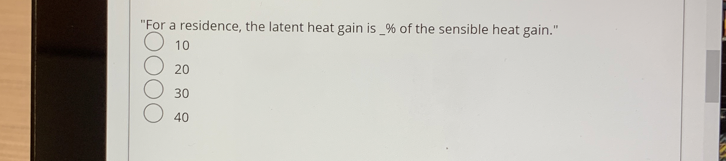 "For a residence, the latent heat gain is dots %