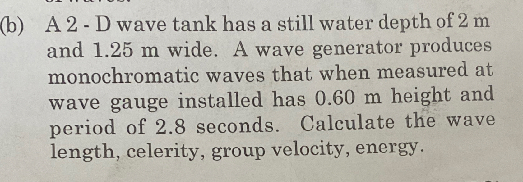 ( b ) A 2 - D wave tank has a still water depth
