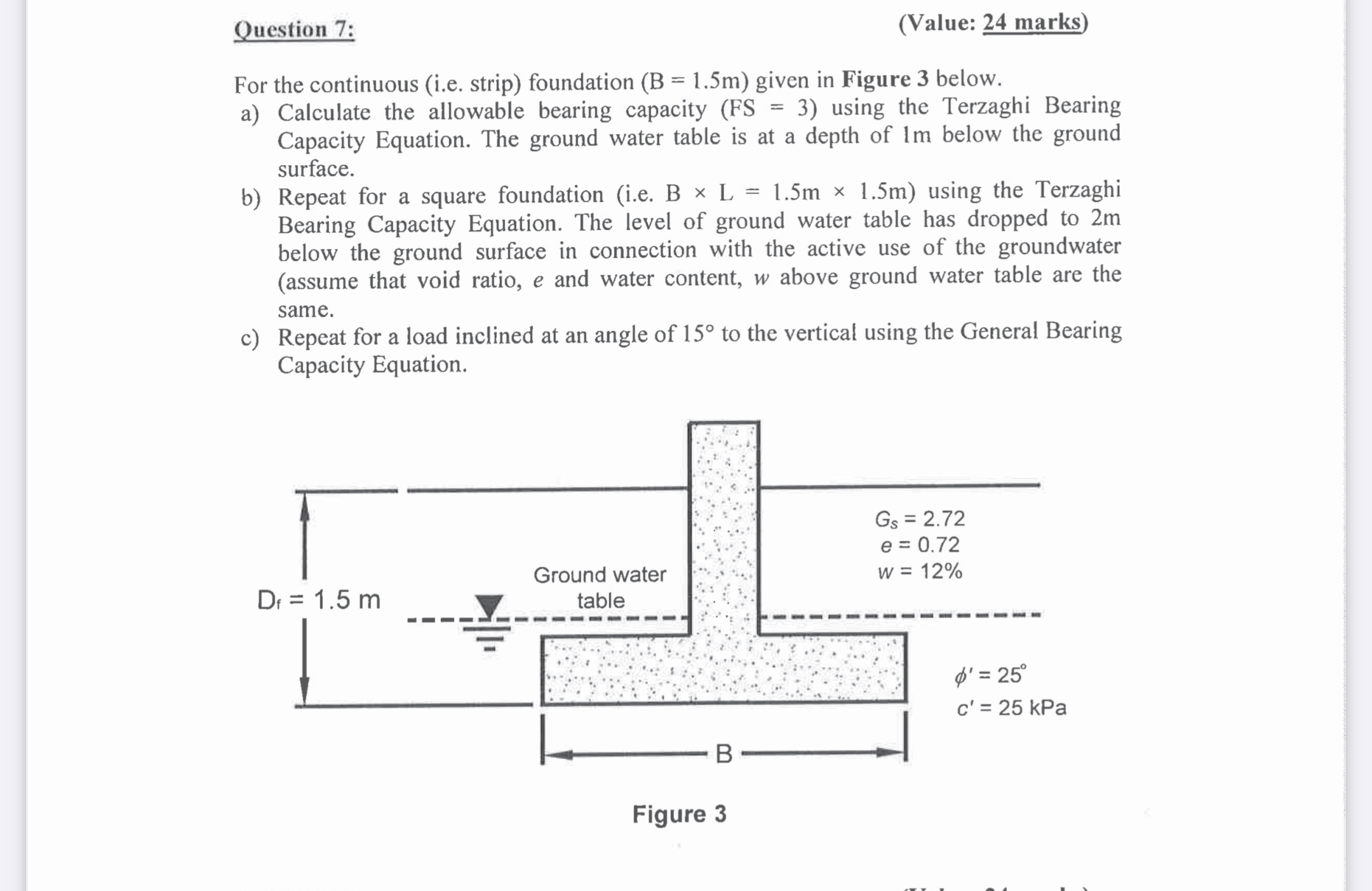 Question 7 : ( Value: 2 4 marks ) For the