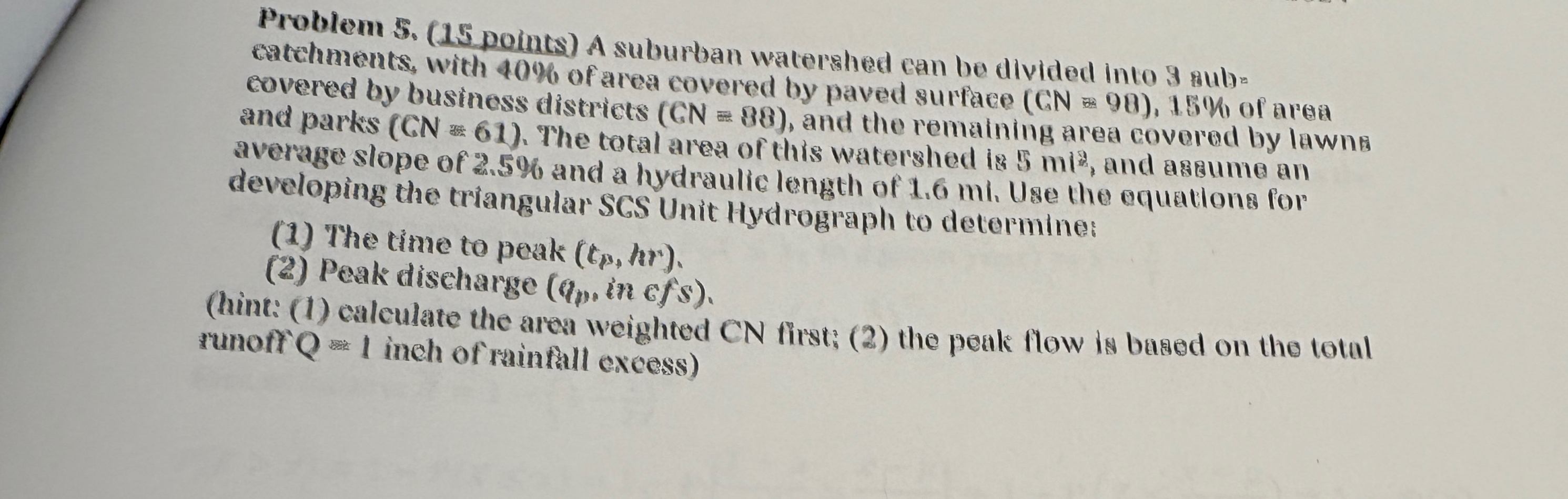 Problem 5 . ( 1 5 points ) A suburban watershed