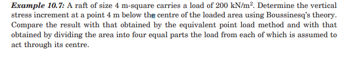 Example 1 0 . 7 : A raft of size 4 m - square