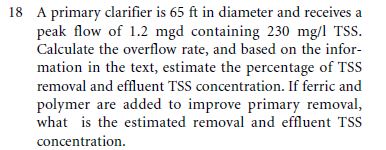 1 8 A primary clarifier is 6 5 ft in diameter and