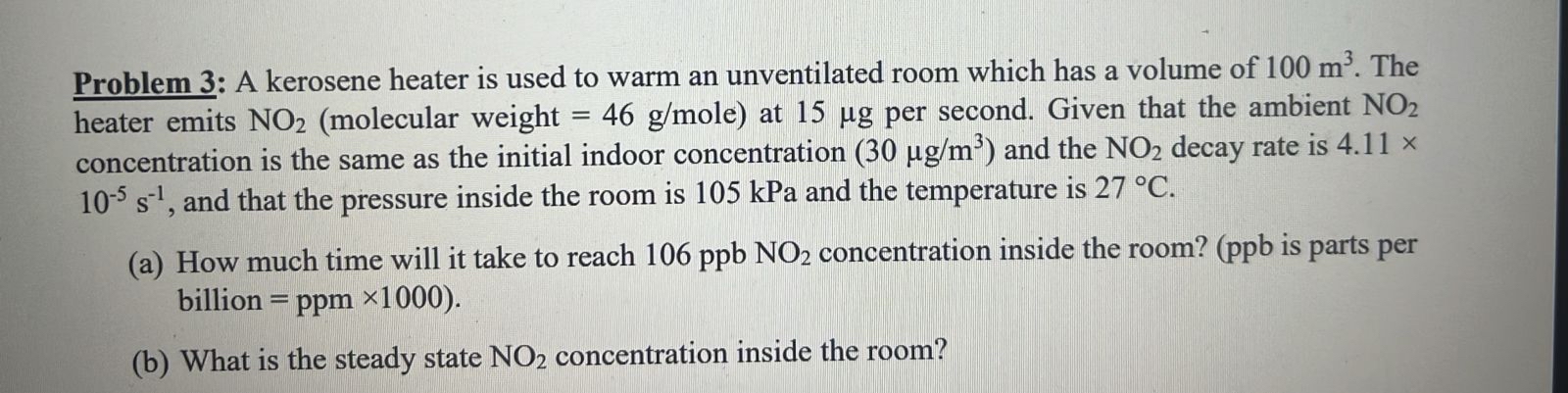 Problem 3 : A kerosene heater is used to warm an