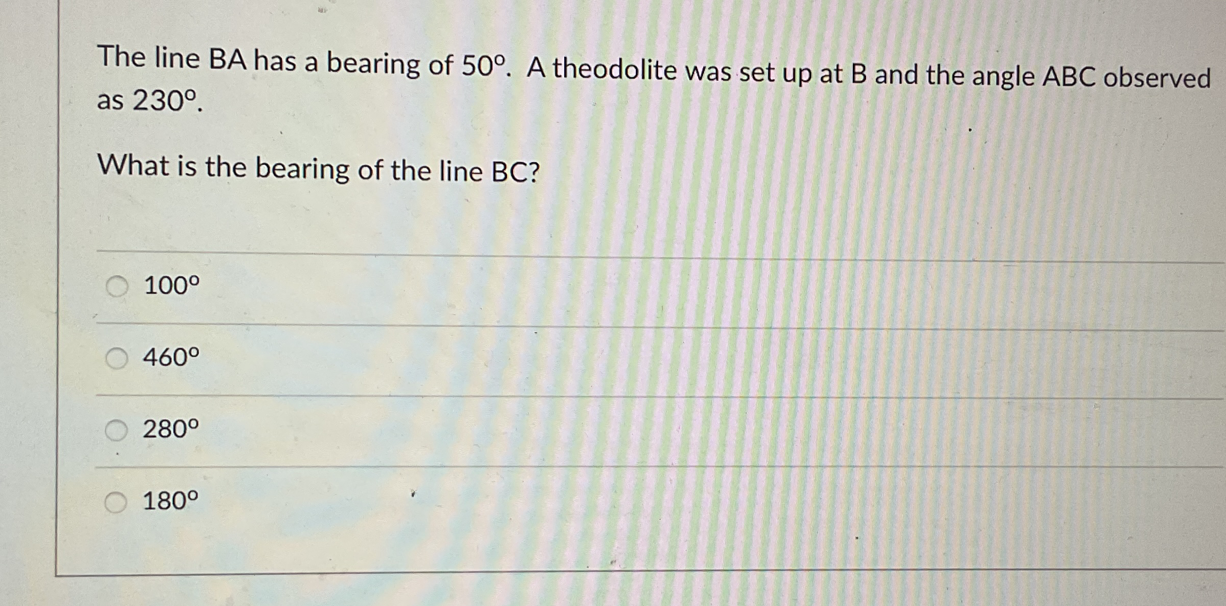 The line B A has a bearing of 5 0 . A theodolite