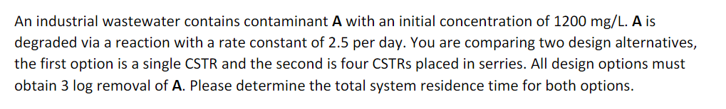 An industrial wastewater contains contaminant A