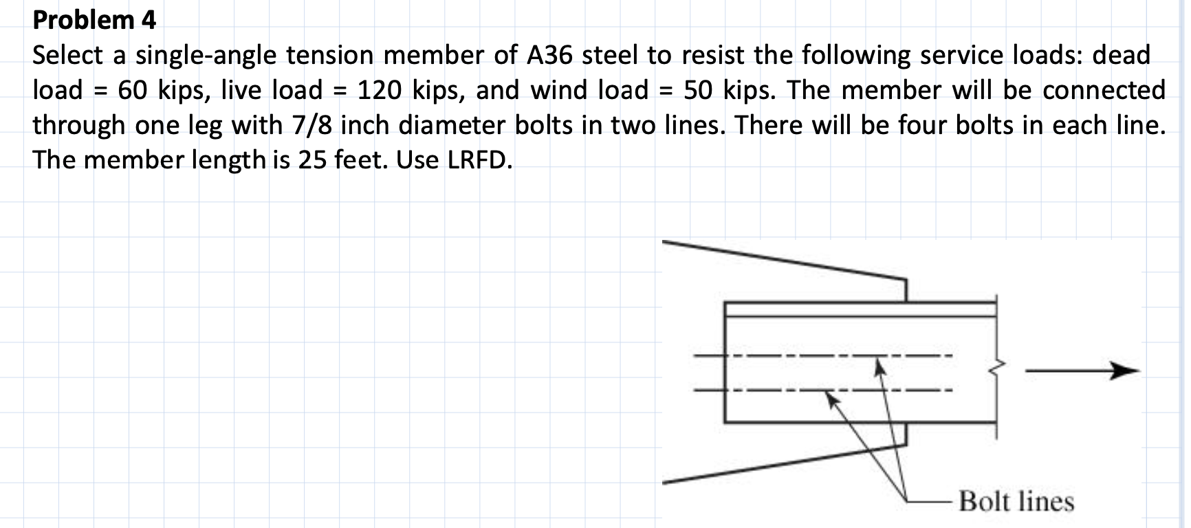 Problem 4 Select a single - angle tension member