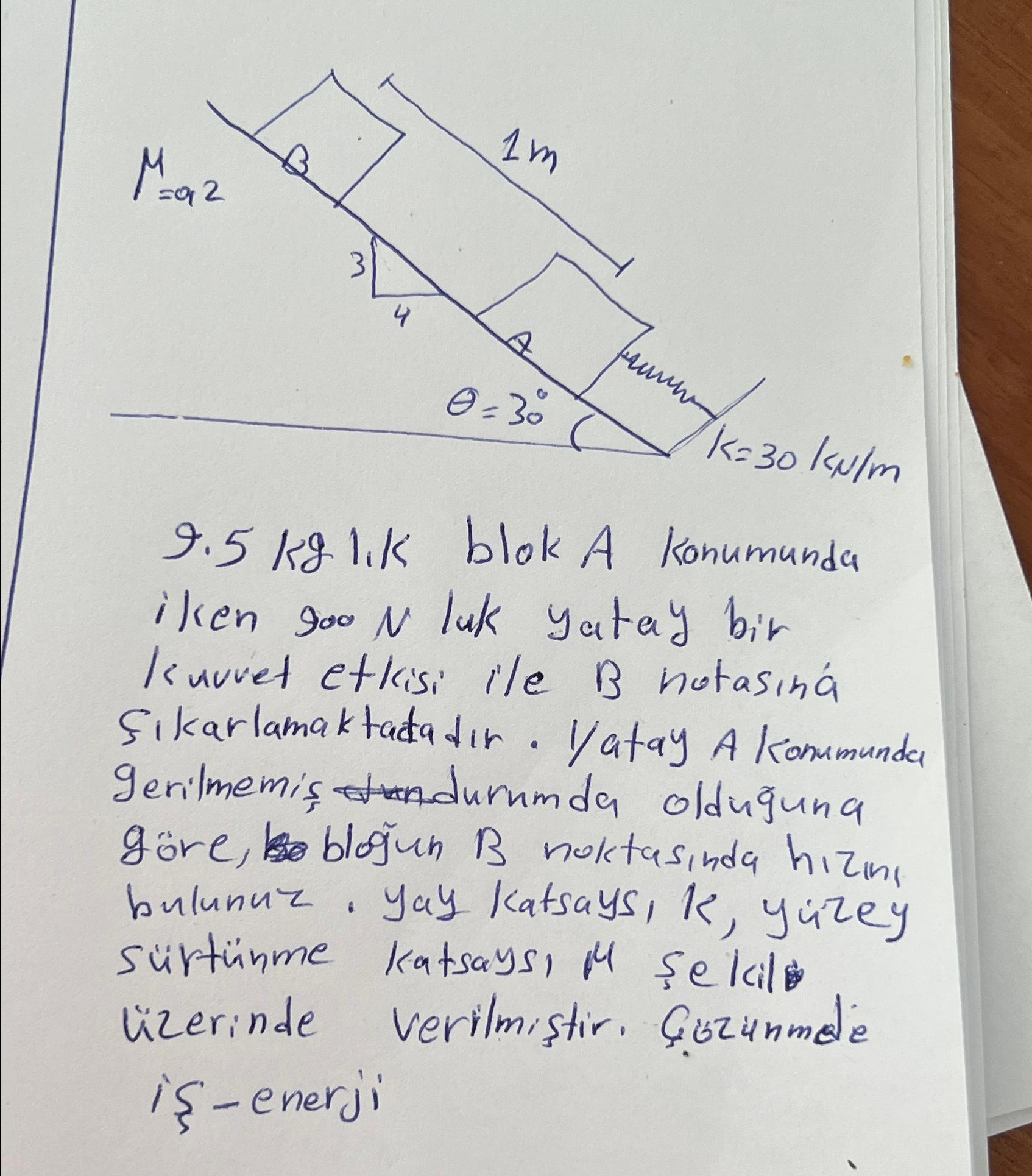 9 . 5 k g lik blok A konumunda iken 9 0 0 N luk